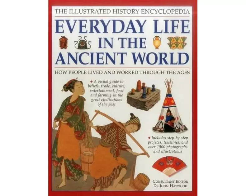 Illustrated History Encyclopedia Everyday Life in the Ancient World