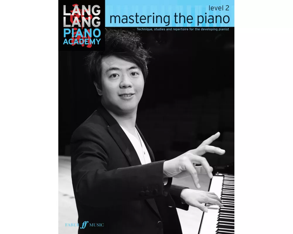 Lang Lang Piano Academy: mastering the piano level 2