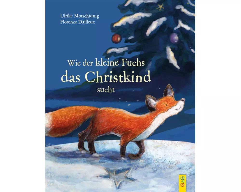 Wie der kleine Fuchs das Christkind sucht