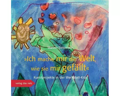 Ich mache mir die Welt, wie sie mir gefällt