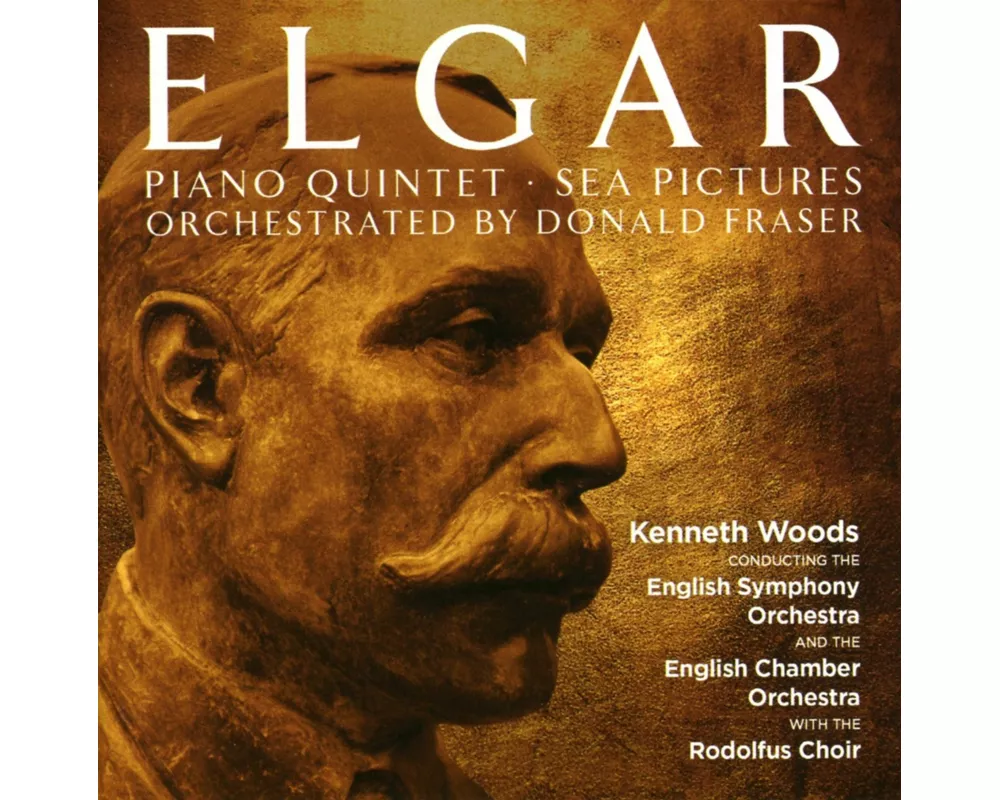 Elgar arr. Fraser: Piano Quintet,Sea Pictures