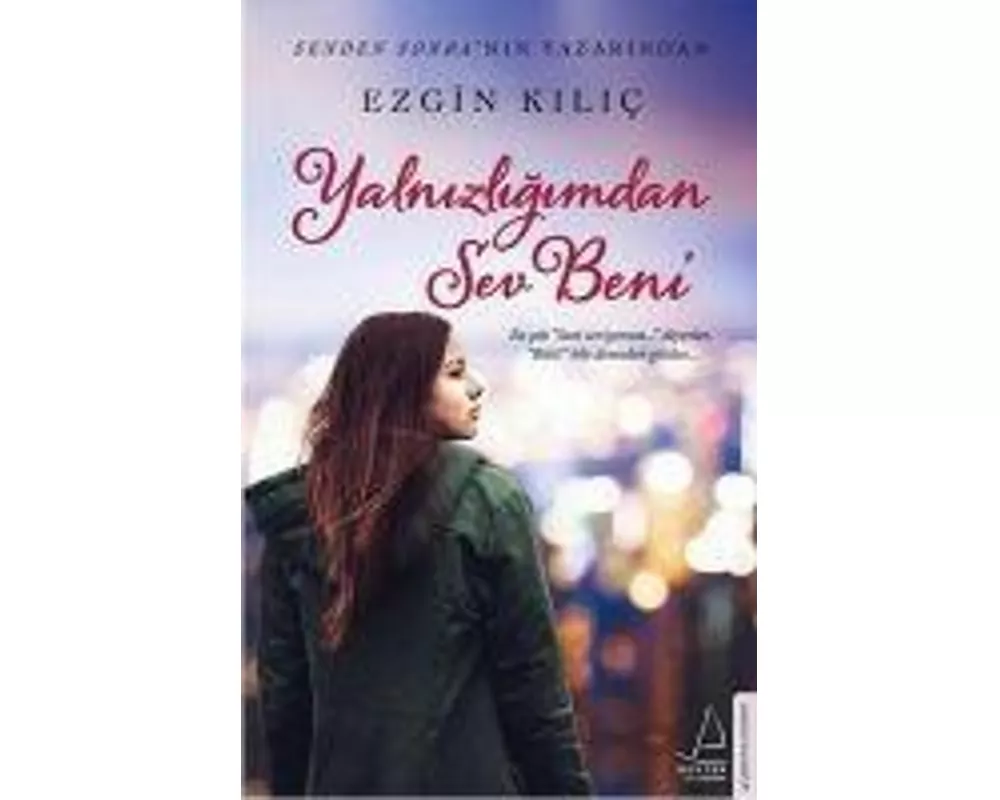 Yalnizligimdan Sev Beni