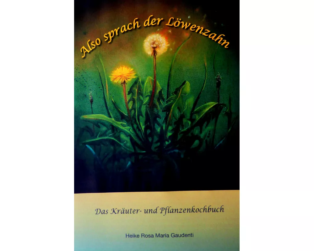 Also sprach der Löwenzahn