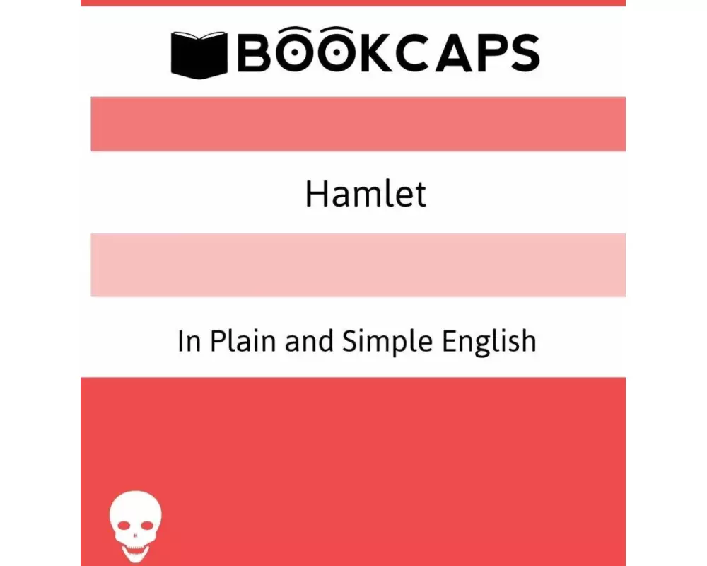 Hamlet In Plain and Simple English