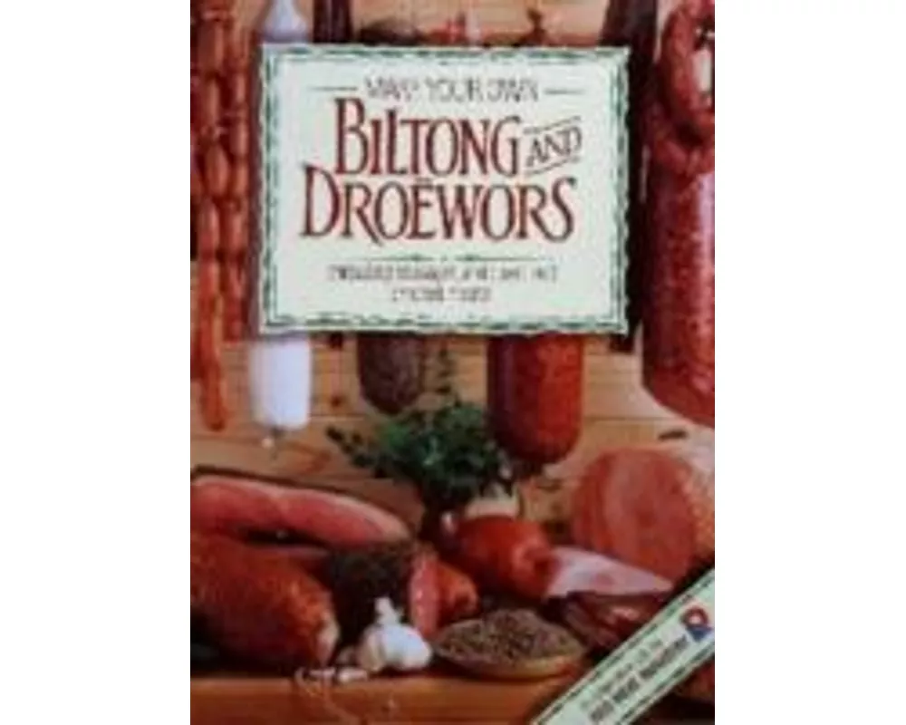 Make Your Own Biltong & Droëwors