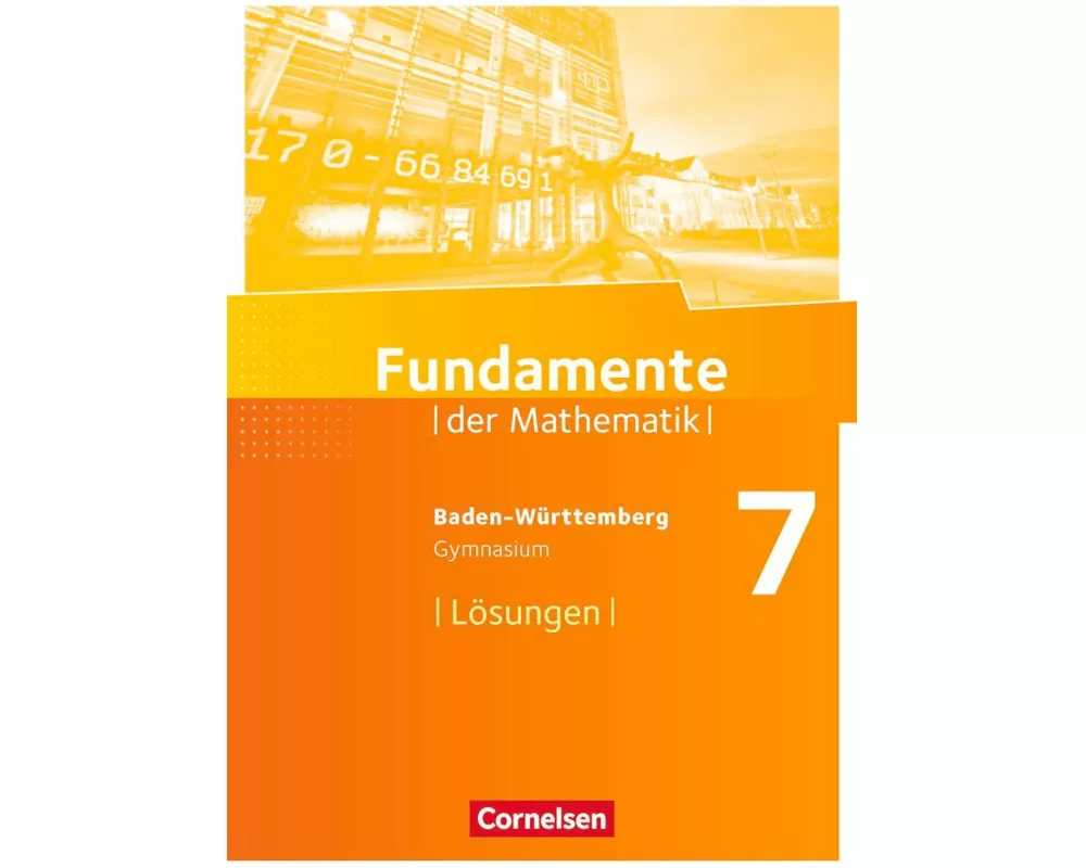 Fundamente der Mathematik, Baden-Württemberg, 7. Schuljahr, Lösungen zum Schülerbuch