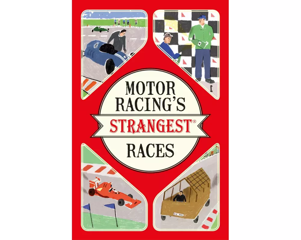 Motor Racing's Strangest Races