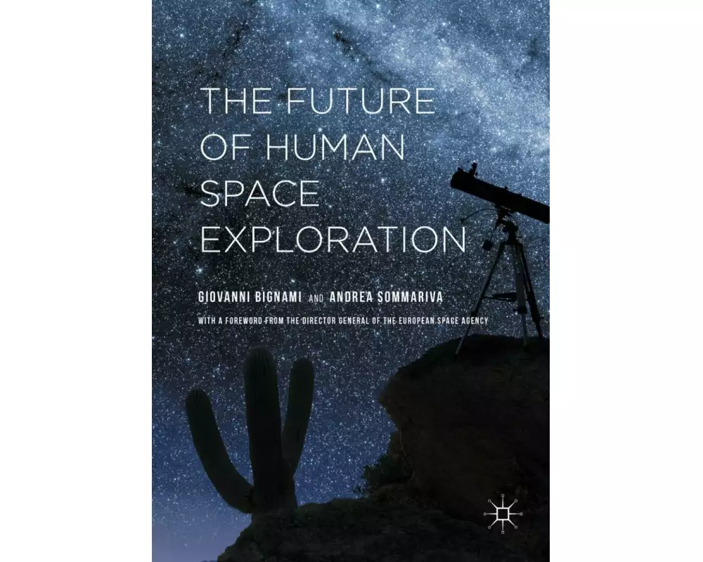 The Future of Human Space Exploration