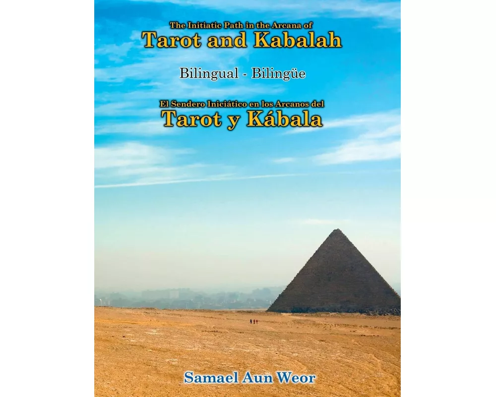 The Initiatic Path in the Arcana of the Tarot and Kabalah (Bilingual)