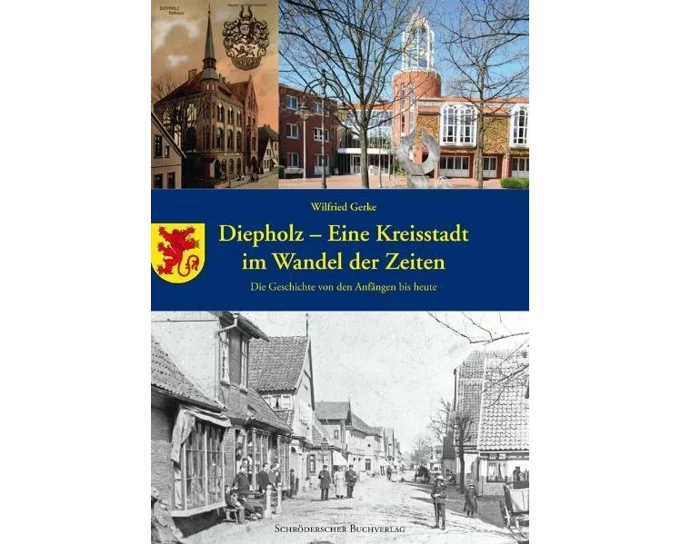 Diepholz - eine Kreisstadt im Wandel der Zeiten