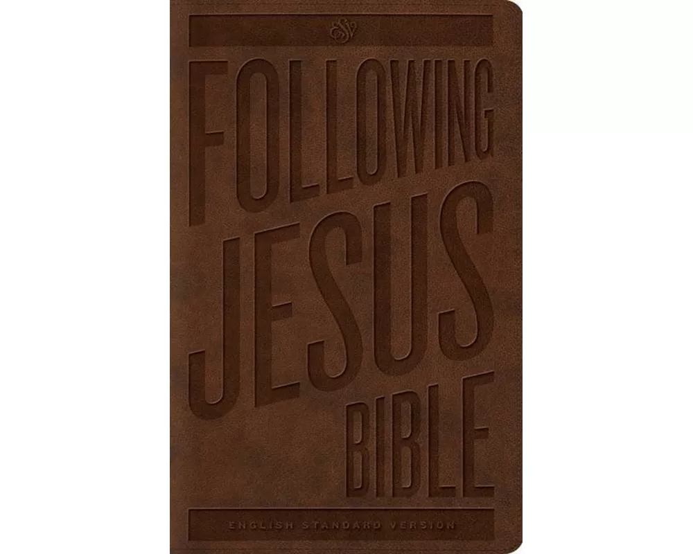 ESV Following Jesus Bible