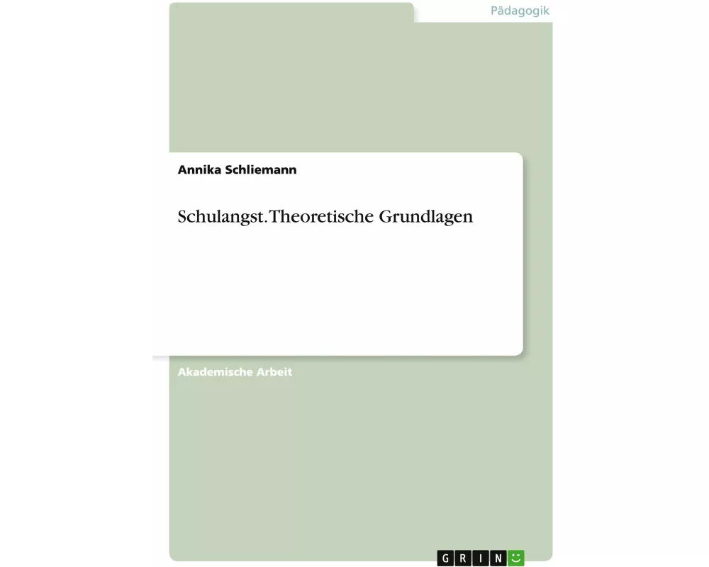 Schulangst. Theoretische Grundlagen