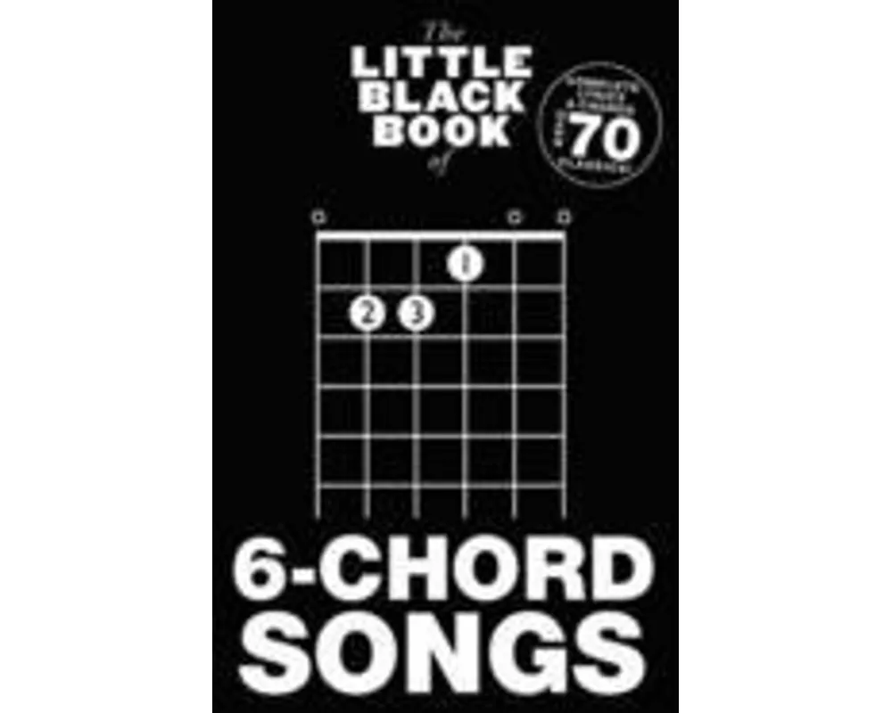 The Little Black Book of 6-Chord Songs