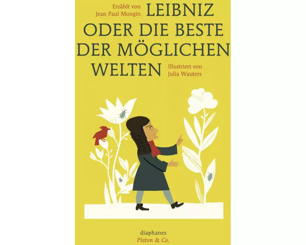 Leibniz oder die beste der möglichen Welten
