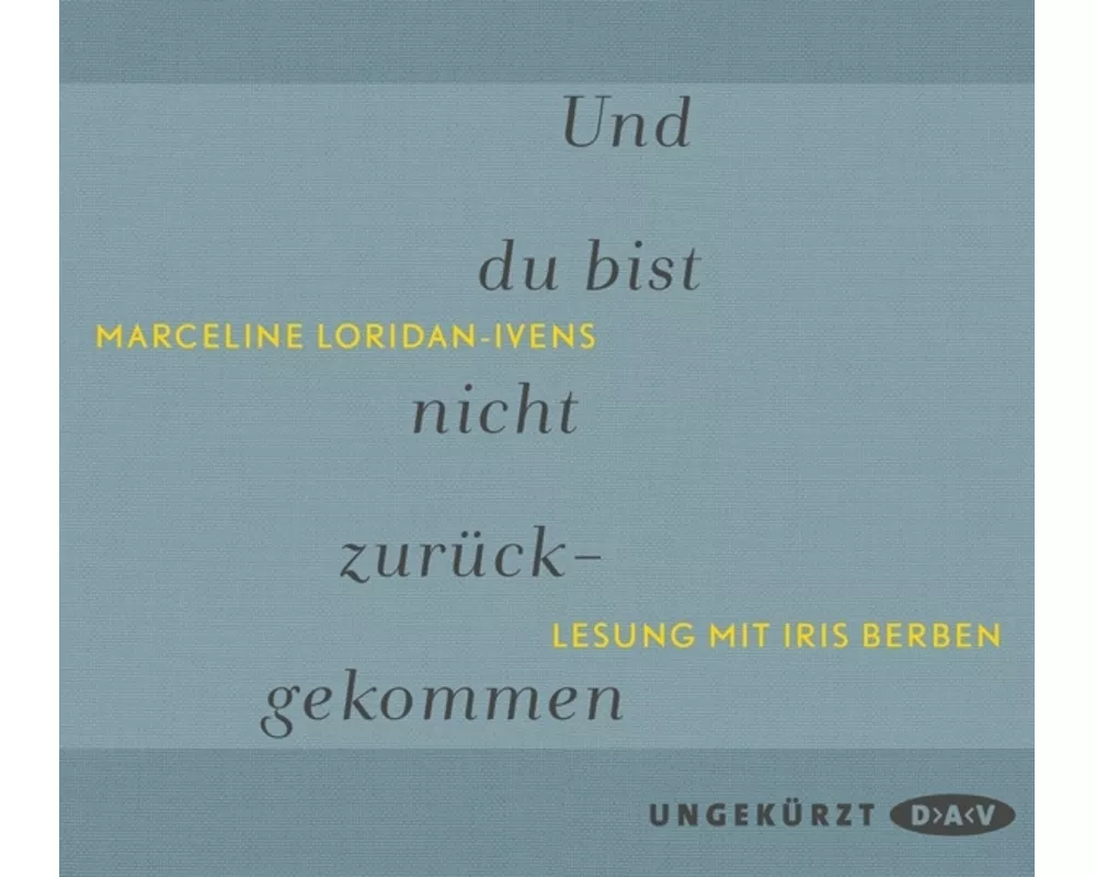 Und du bist nicht zurückgekommen