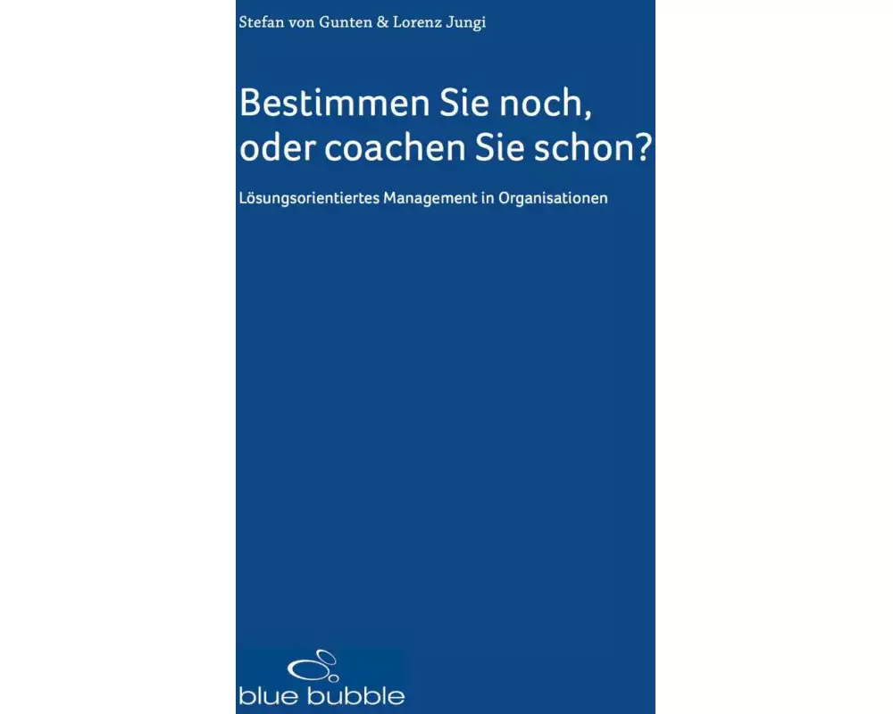 Bestimmen Sie noch, oder coachen Sie schon?
