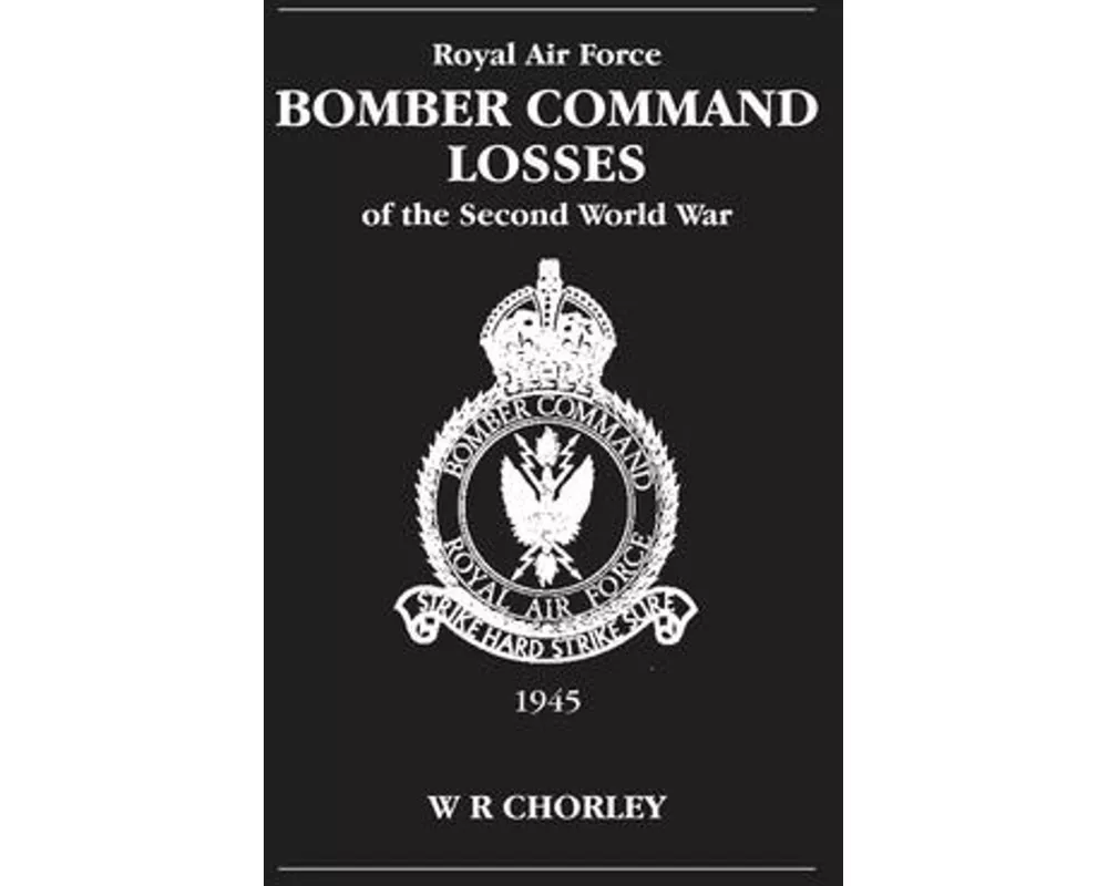 RAF Bomber Command Losses of the Second World War Volume 6