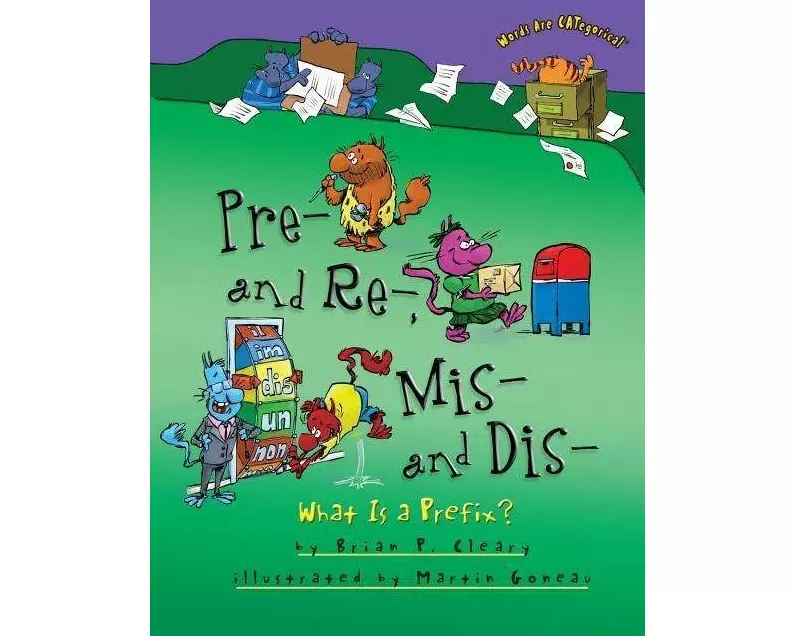 Pre- And Re-, Mis- And Dis-