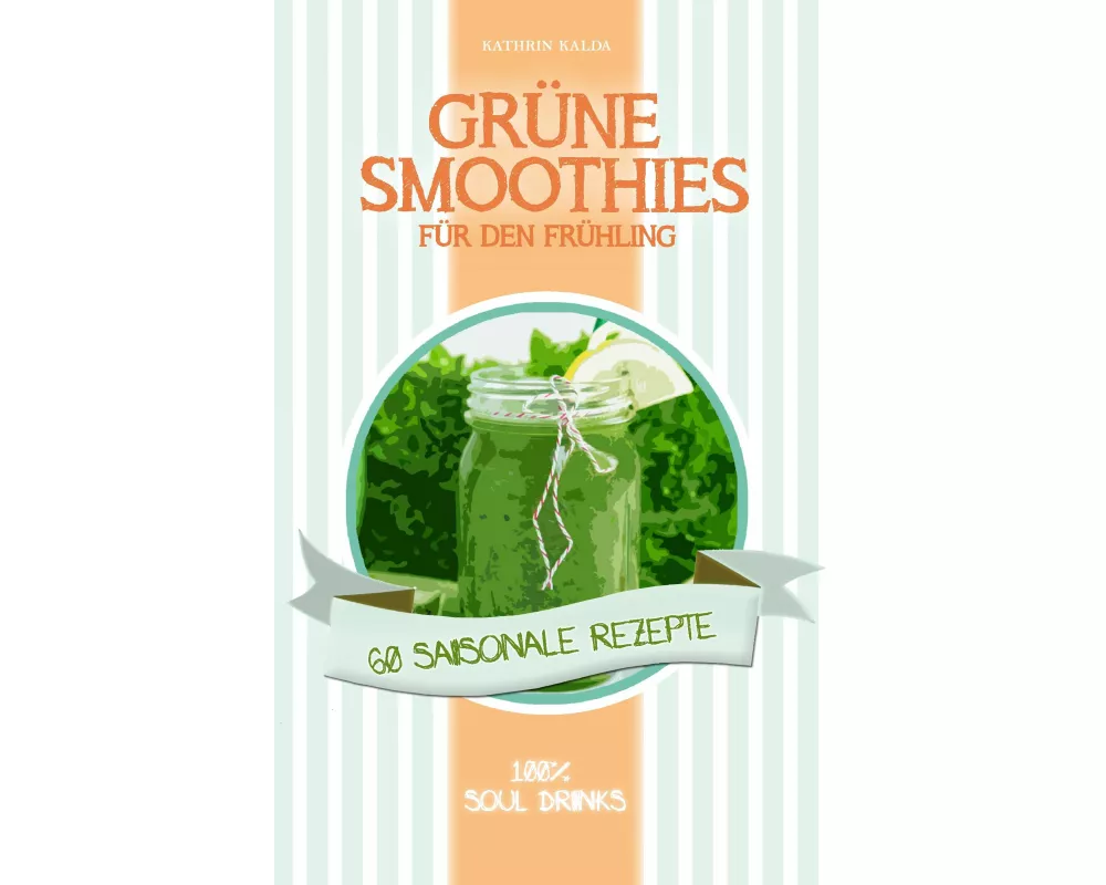 Grüne Smoothies für den Frühling