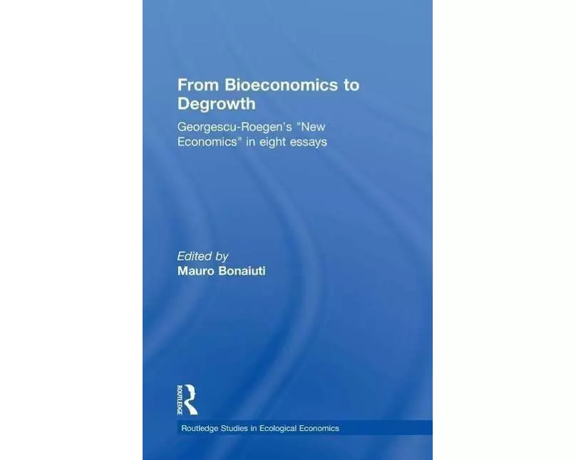 From Bioeconomics to Degrowth