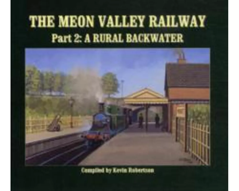 The Meon Valley Line, Part 2: A Rural Backwater
