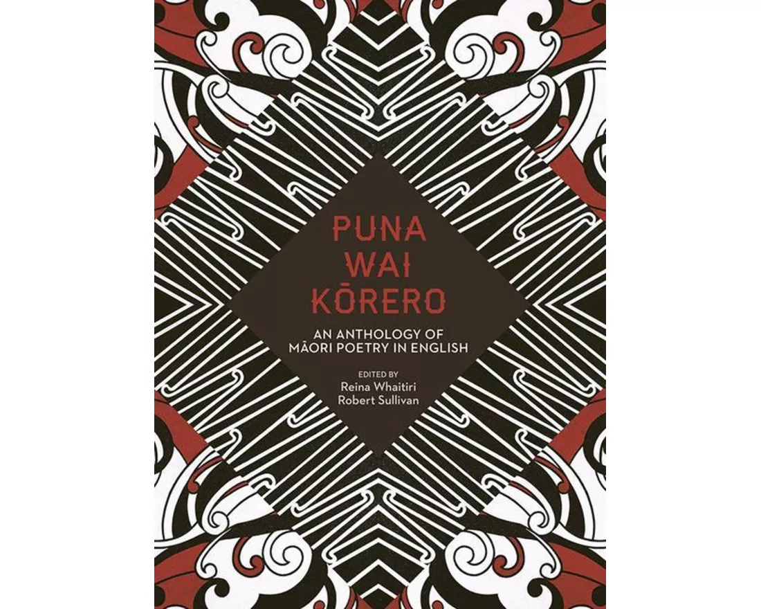 Puna Wai Korero: An Anthology of Maori Poetry in English