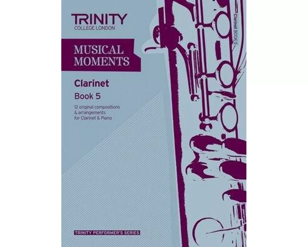 Musical Moments Clarinet Book 5