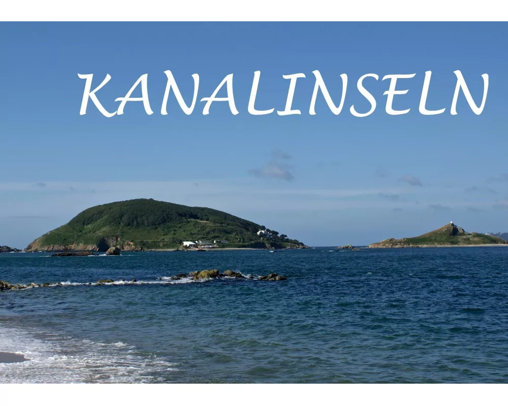 Bildband Kanalinseln: Jersey, Guernsey, Sark und Alderney
