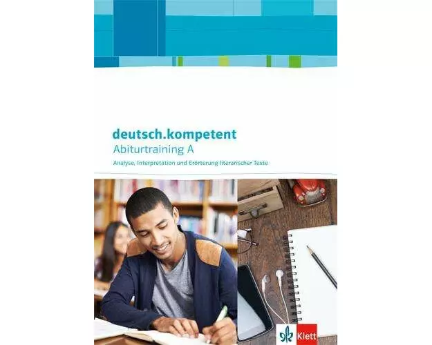 deutsch.kompetent. Zugänge zur Oberstufe, Schreiben zu literarischen Texten. Arbeitsheft