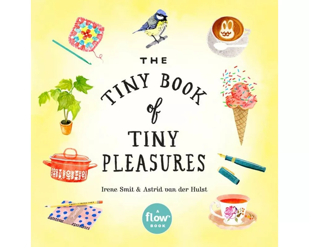 The Tiny Book of Tiny Pleasures