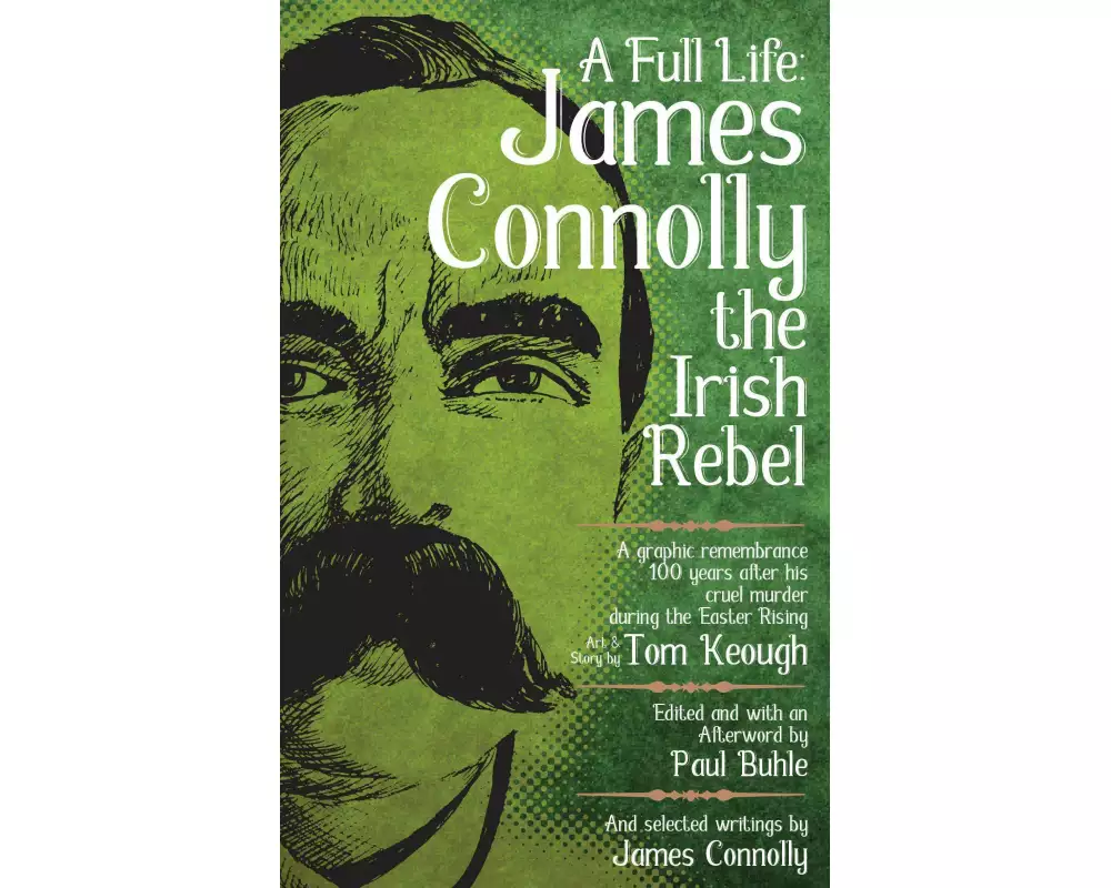 A Full Life: James Connolly the Irish Rebel
