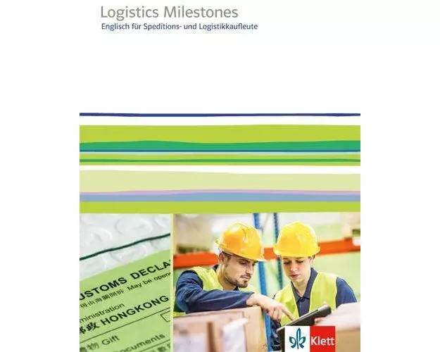 Logistics Milestones. Englisch für Speditions- und Logistikkaufleute. Schülerbuch