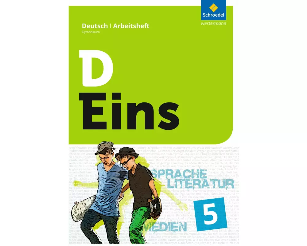 D Eins – Sprache, Literatur, Medien: Deutsch Gymnasium
