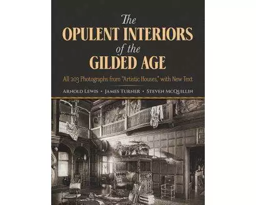 The Opulent Interiors of the Gilded Age