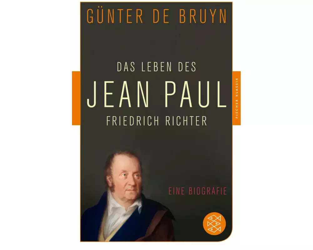 Das Leben des Jean Paul Friedrich Richter