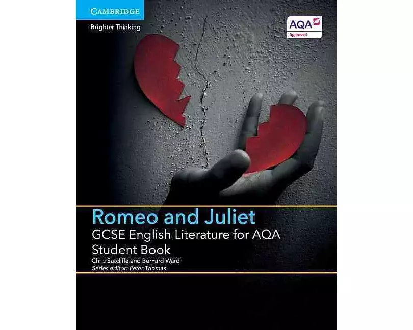 GCSE English Literature for AQA Romeo and Juliet Student Book