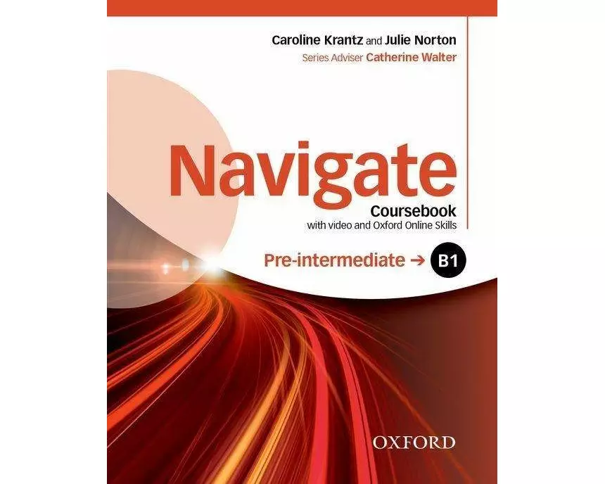 Navigate: Pre-intermediate B1: Coursebook with DVD and Oxford Online Skills Program