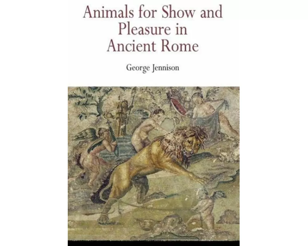 Animals for Show and Pleasure in Ancient Rome