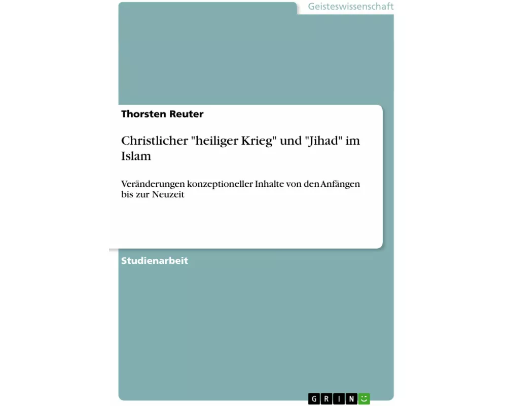 Christlicher "heiliger Krieg" und "Jihad" im Islam