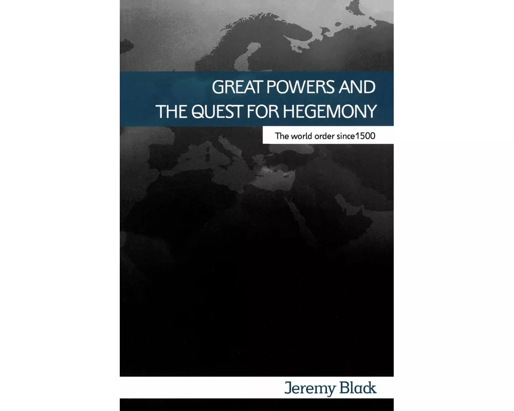 Great Powers and the Quest for Hegemony