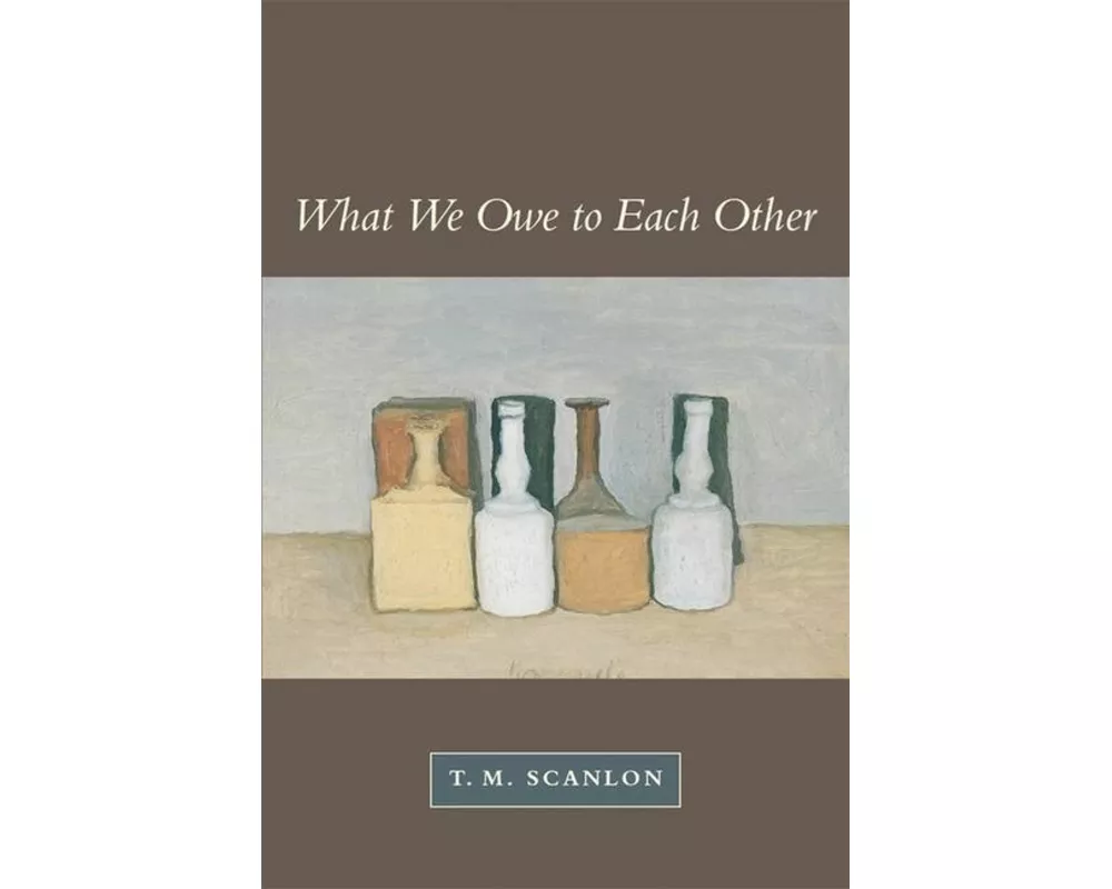 What We Owe to Each Other