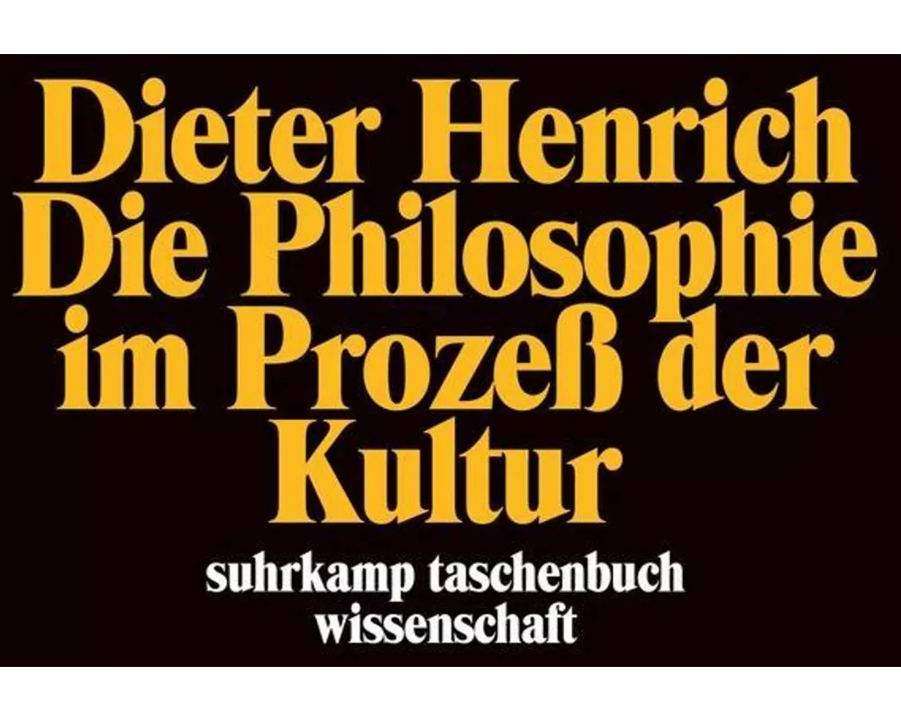 Die Philosophie im Prozess der Kultur