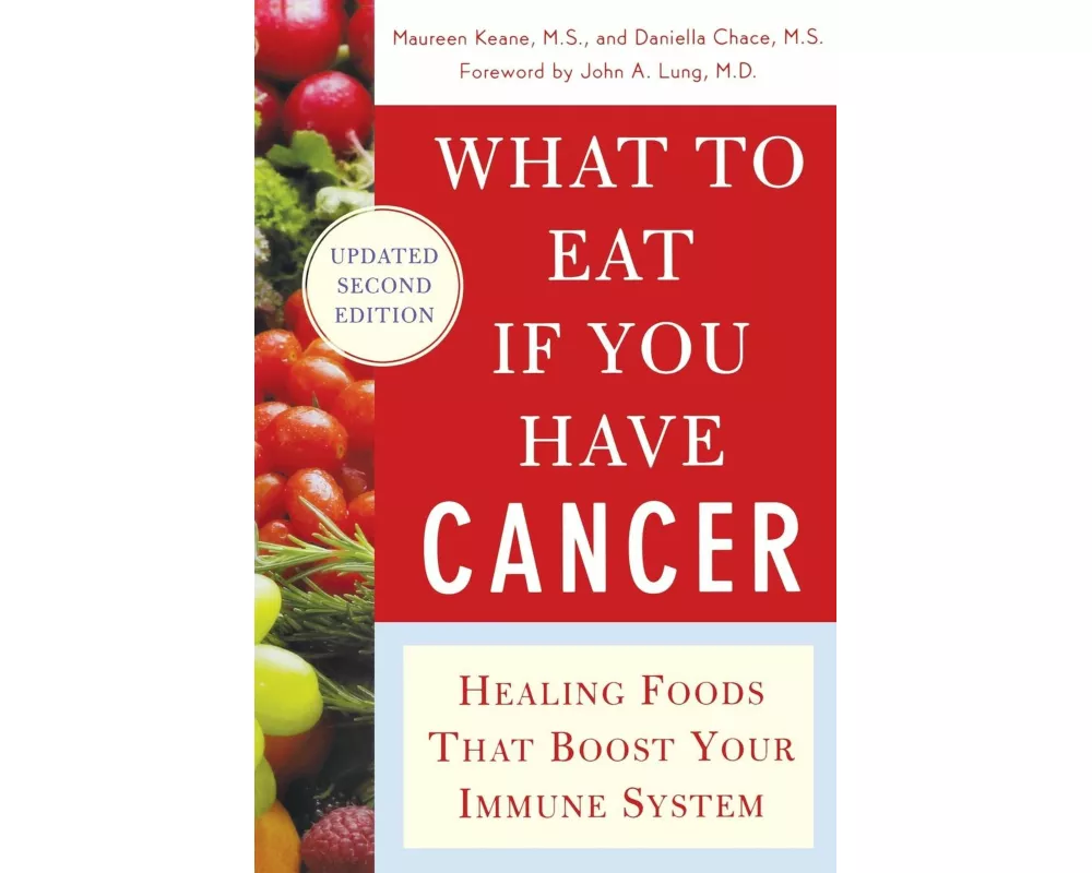 What to Eat if You Have Cancer (revised)