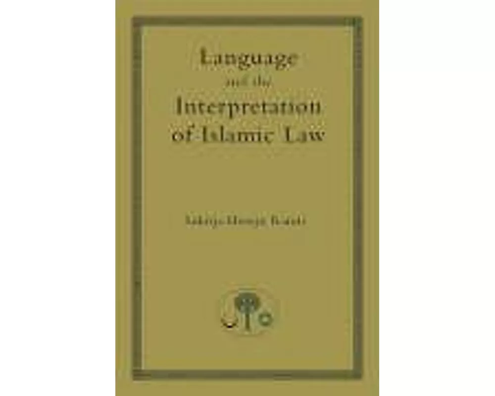 Language and the Interpretation of Islamic Law