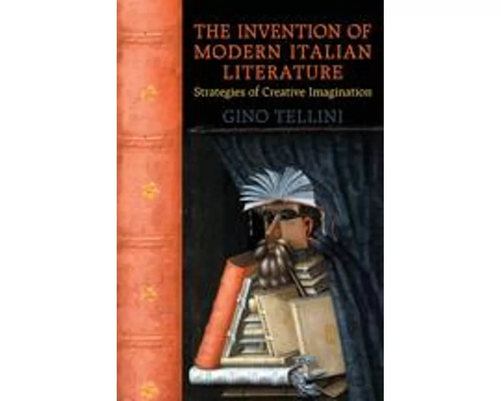The Invention of Modern Italian Literature
