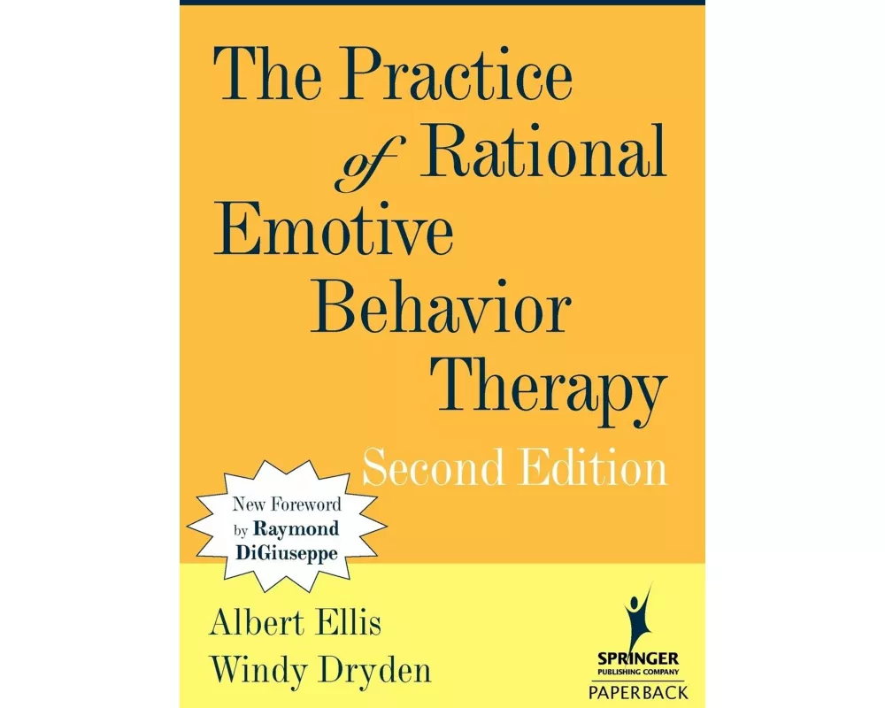 The Practice of Rational Emotive Behavior Therapy