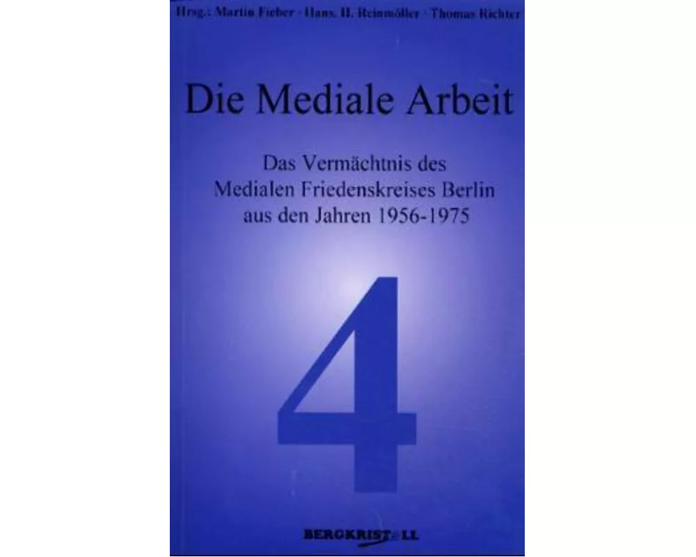 Die mediale Arbeit