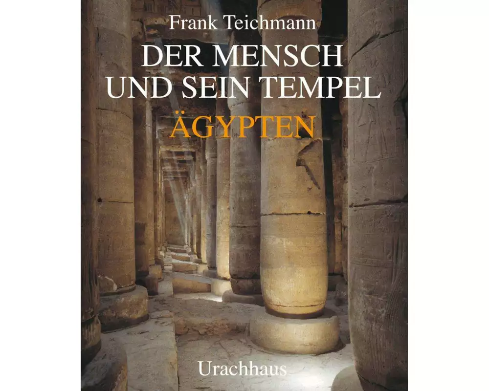 Der Mensch und sein Tempel