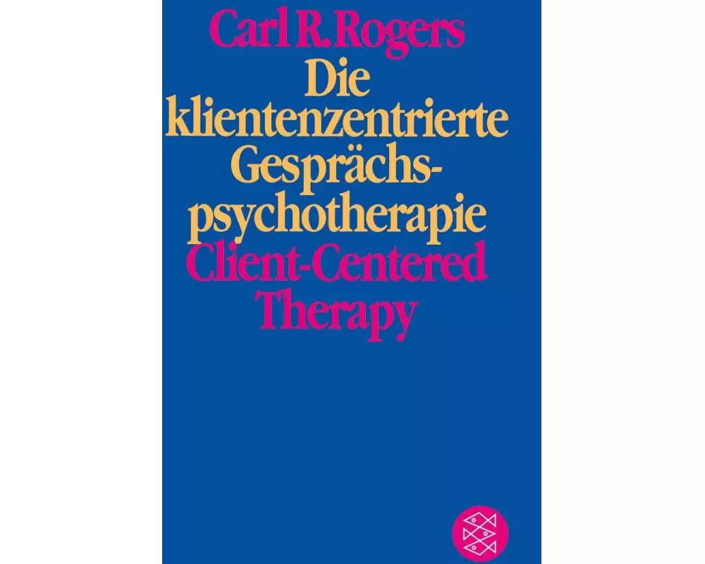 Die klientenzentrierte Gesprächspsychotherapie