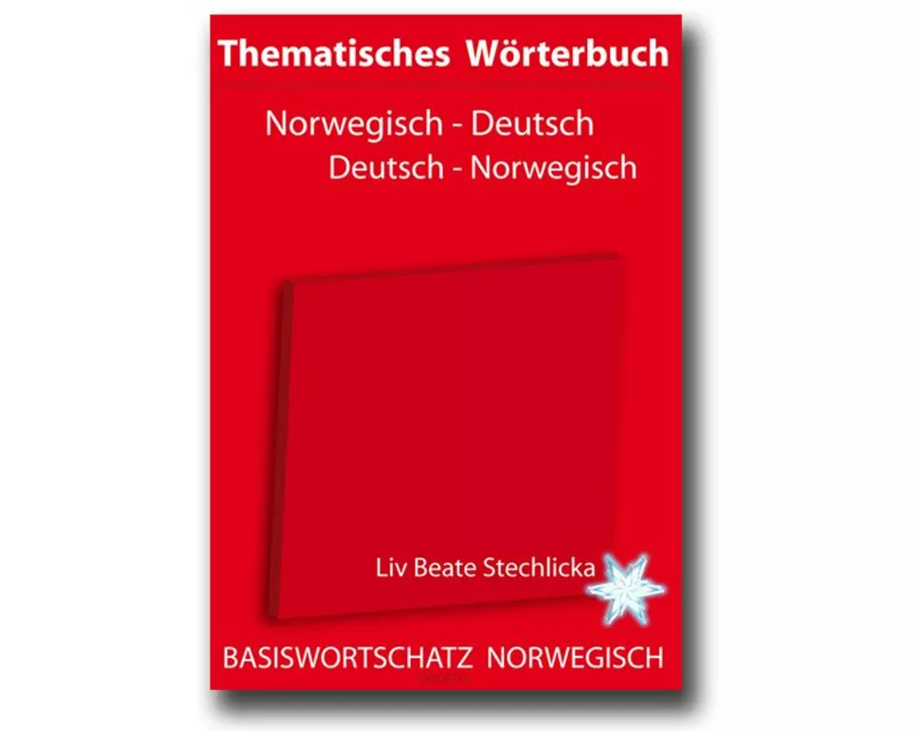 Thematisches Wörterbuch Deutsch - Norwegisch / Norwegisch - Deutsch